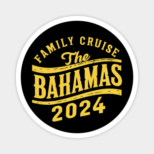 family cruise the Bahamas 2024 Magnet